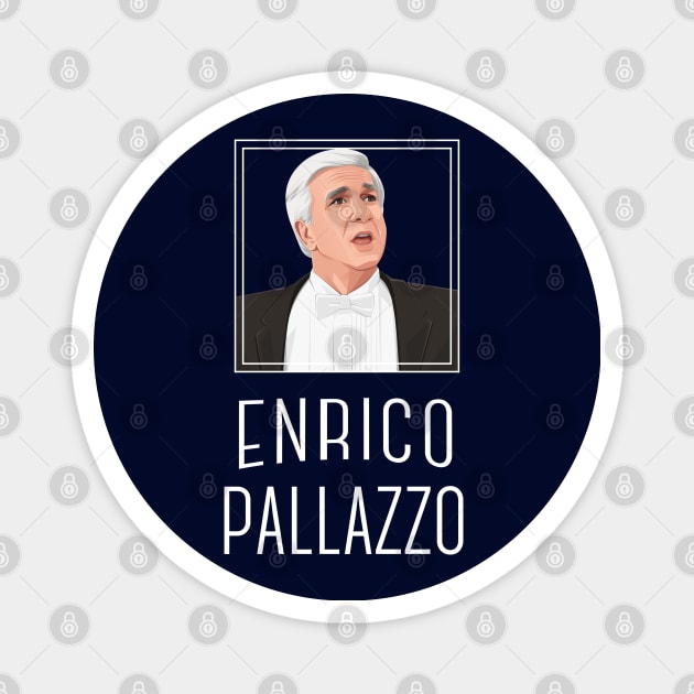 Enrico Pallazzo Magnet by BodinStreet
